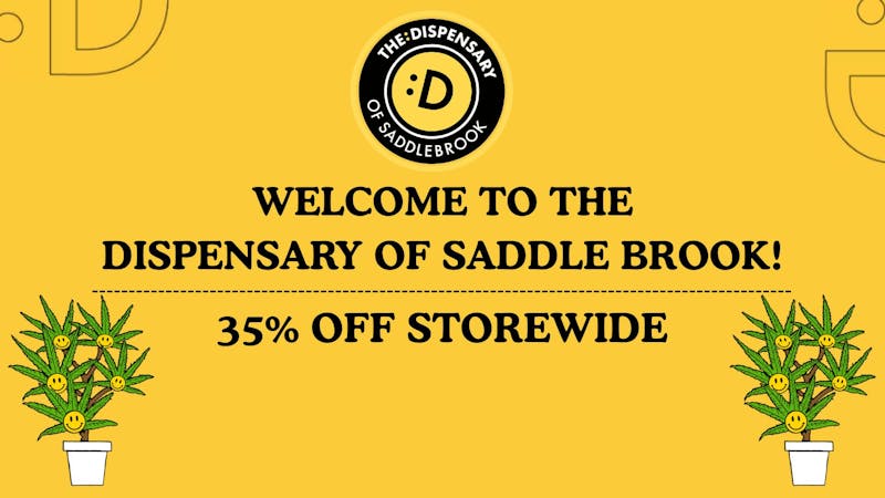 The Dispensaries of NJ - Saddlebrook 35% OFF STOREWIDE – Saddle Up for Savings!