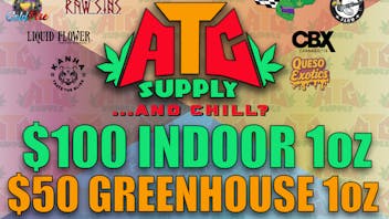 ATC Supply $50 GH Oz / $100 Indoor OZ !FIRE DEAL!