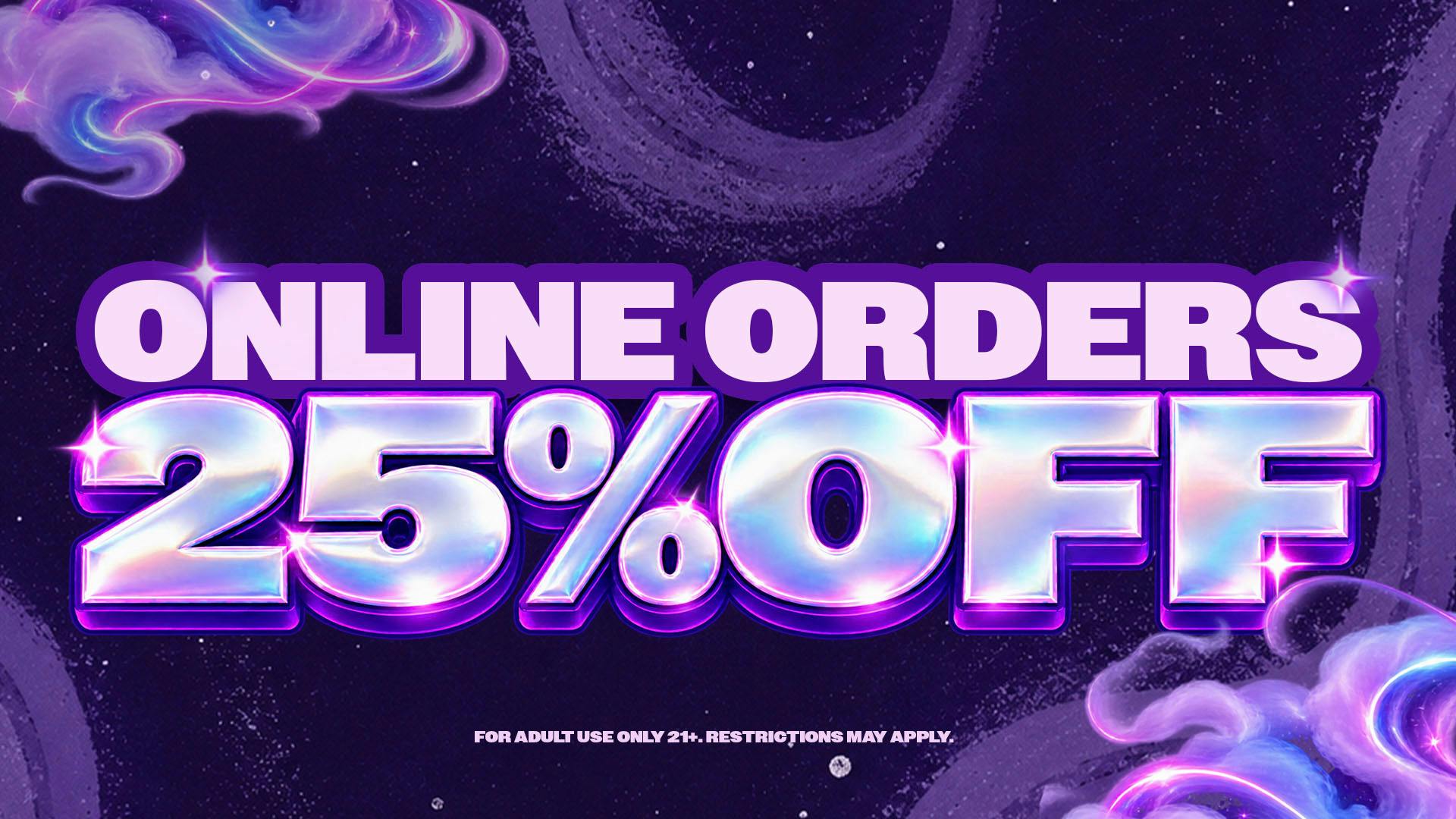Happy Daze 25% OFF ONLINE ORDERS!