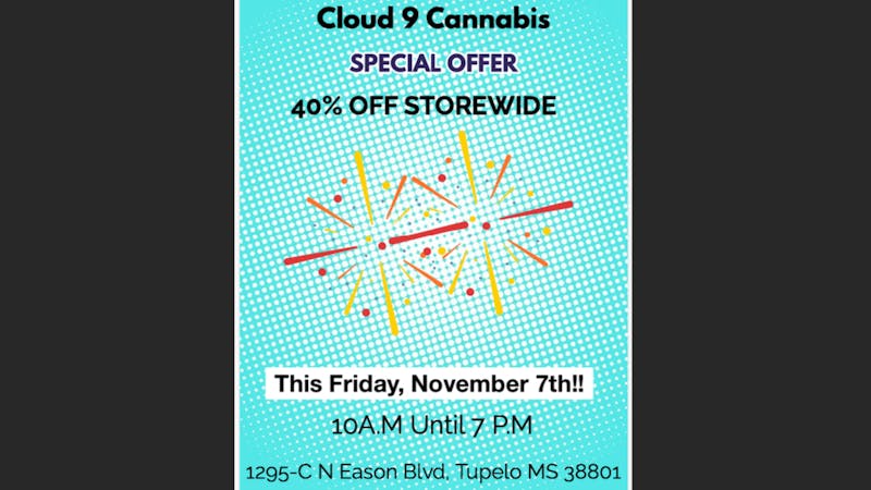 Cloud 9 Cannabis 40 Percent OFF Storewide November 7th!!