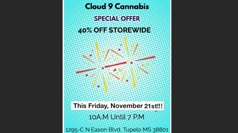 Cloud 9 Cannabis 40 Percent off Storewide November 21st!!