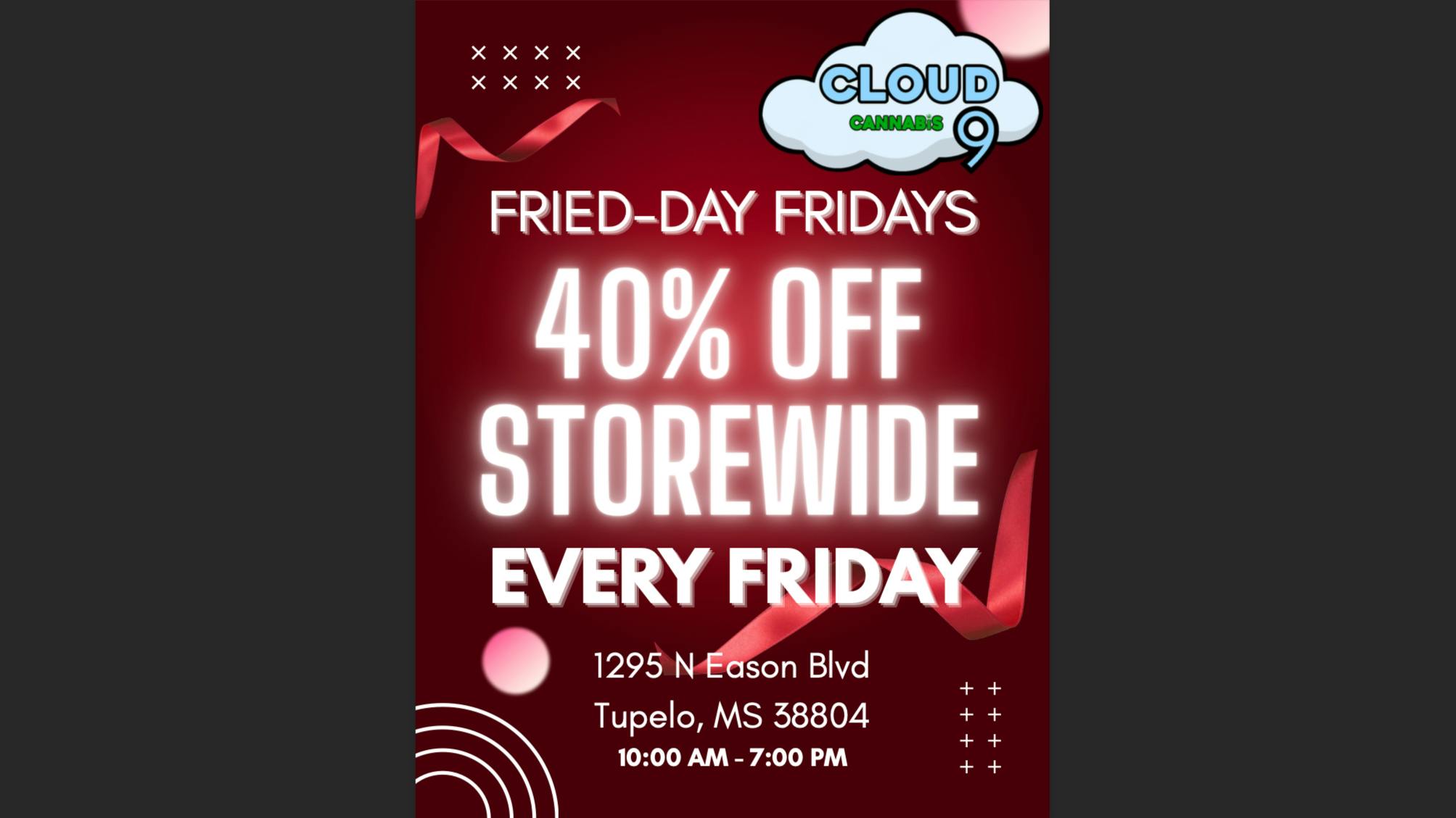 Cloud 9 Cannabis Fried-Day Friday's: 40 Percent off Every Friday!!