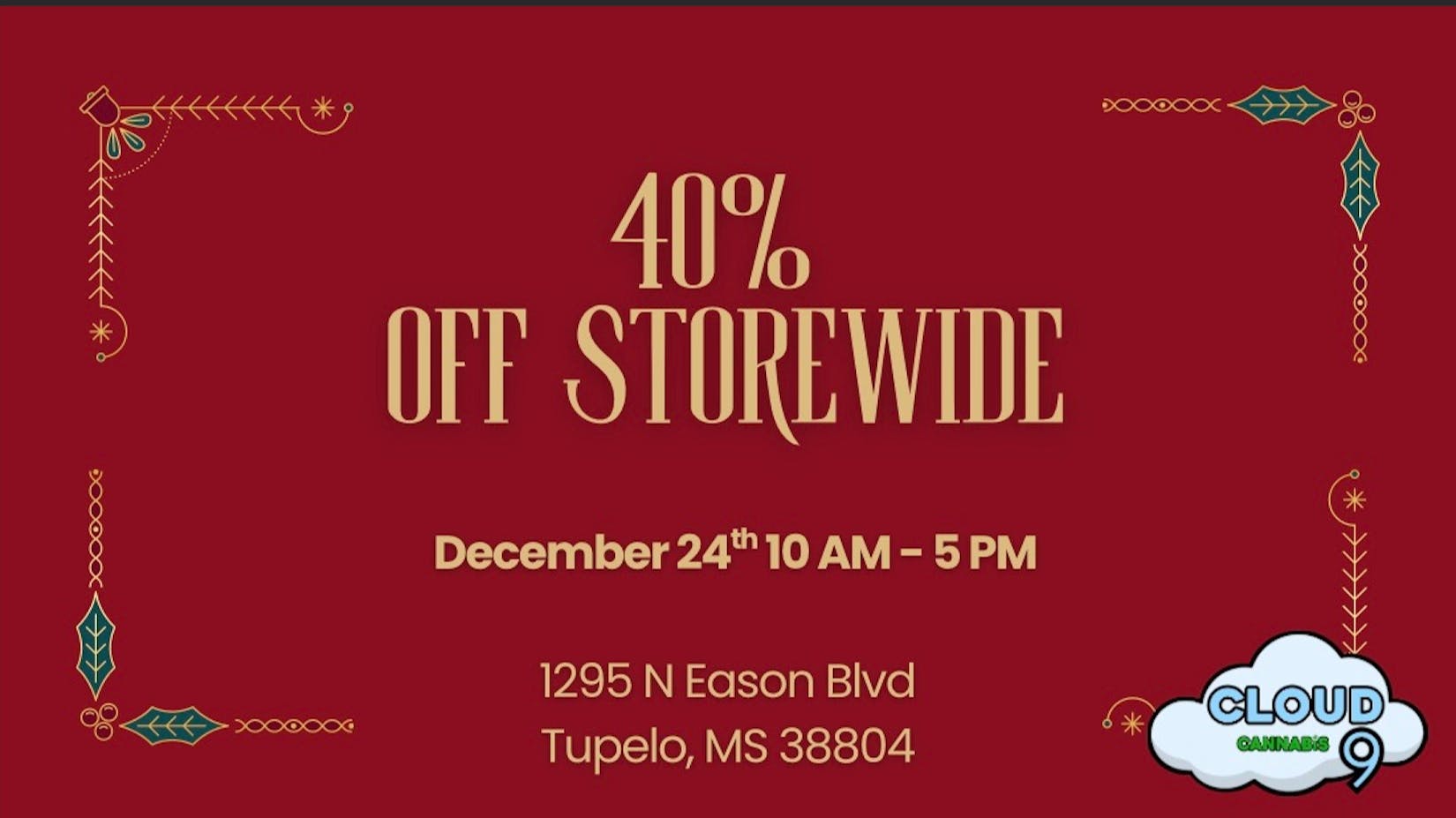 Cloud 9 Cannabis 40 Percent off Store-wide Christmas Eve!
