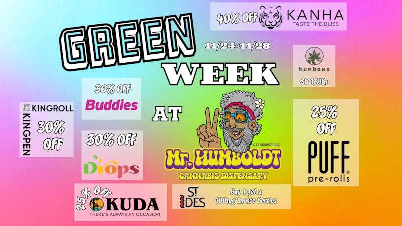 Mr. Humboldt Cannabis Dispensary GREEN WEEK SALE 11/24-11/28