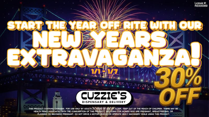 Cuzzies Dispensary 30% OFF STOREWIDE - 🎆 NEW YEAR’S EXTRAVAGANZA 🎆