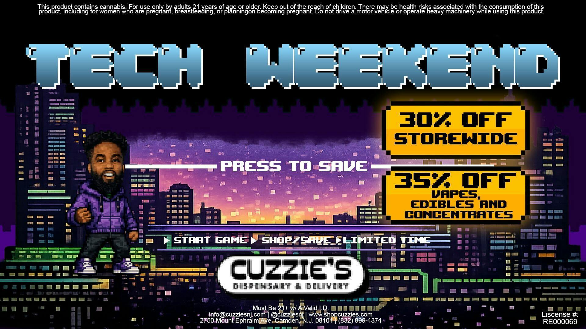 Cuzzies Dispensary 🎮 TECH WEEKEND AT CUZZIE’S 🚀