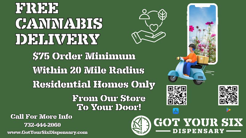 Got Your Six Dispensary WE OFFER FREE DELIVERY