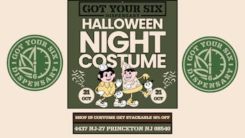 Got Your Six Dispensary HALLOWEEN FLASH SALES