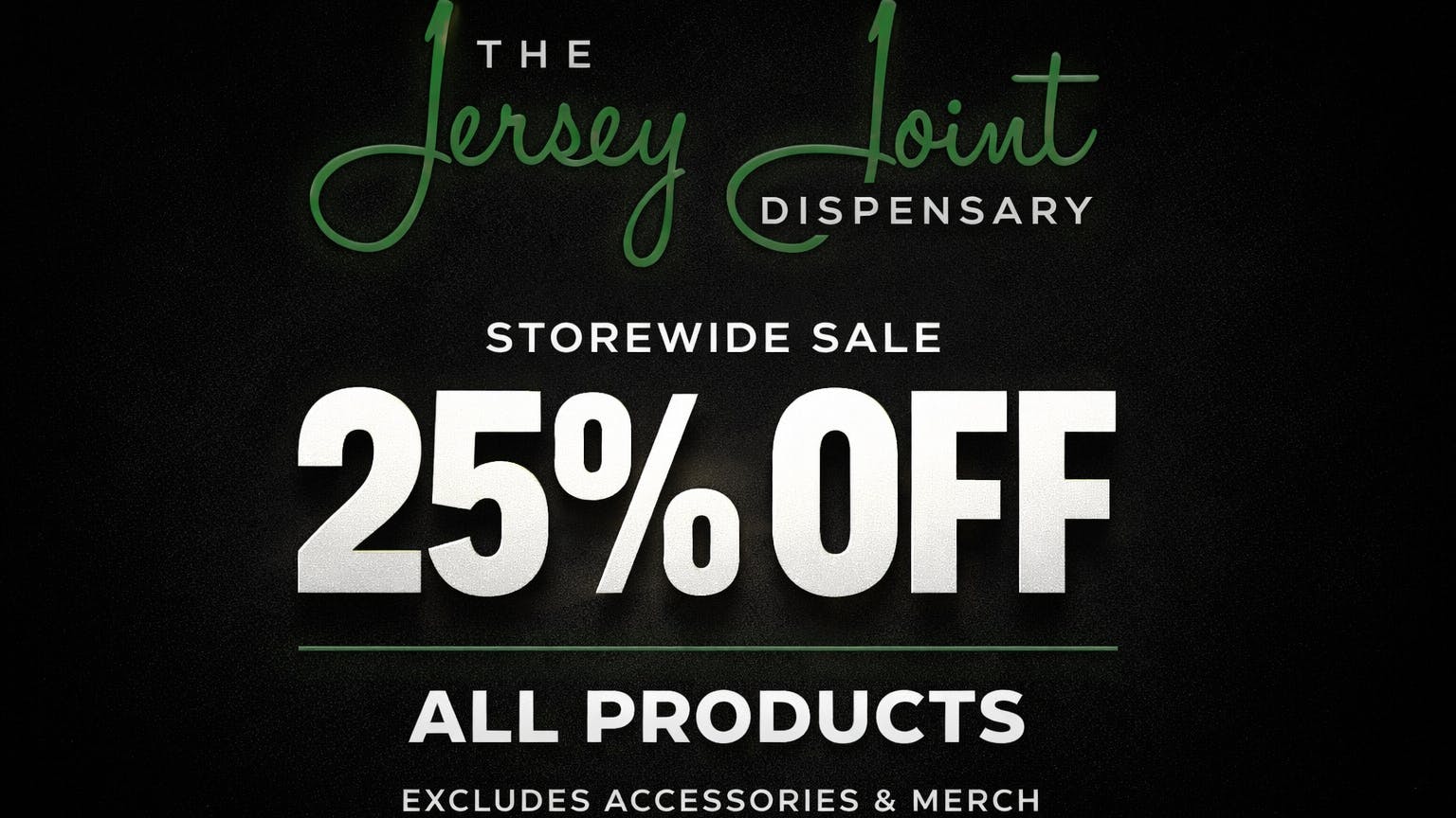 The Jersey Joint Dispensary 25% Off Storewide