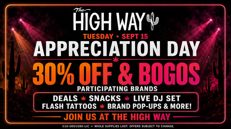 The High Way Appreciation Day - 30% OFF, BOGOS, & MORE!