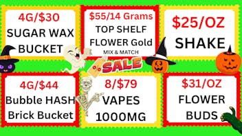 Cannabis World 8/$79 VAPE-$31/OZ BUDS-$25/OZ SHAKE-4G/$30 WAX