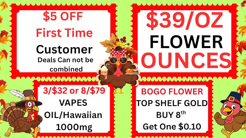 Cannabis World $39/OZ BUD-BOGO TOP SHELF 8th-8/$79 VAPES 1 Gram