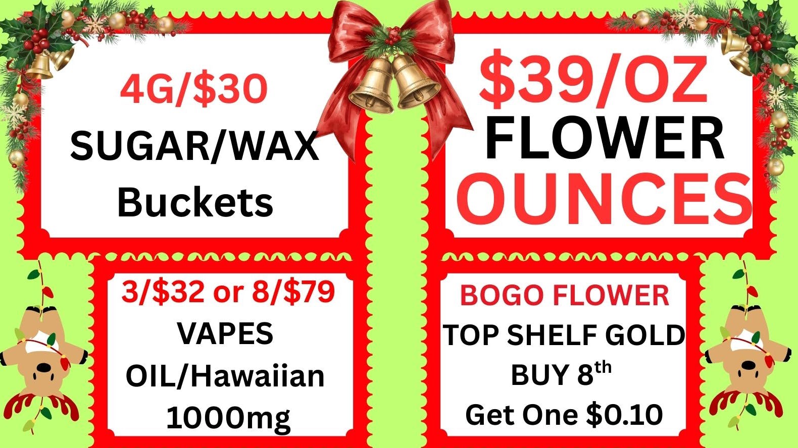 Cannabis World Christmas Deals $39/OZ FLOWER