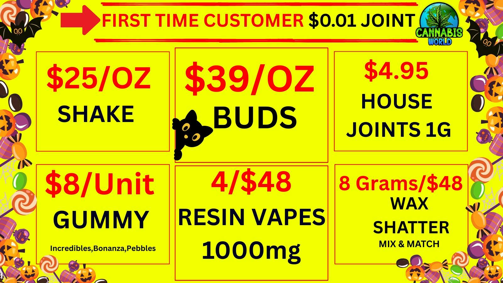 Cannabis World 💚$25/OZ SHAKE🔥8G/$48 WAX😳$39/OZ BUDS🤑