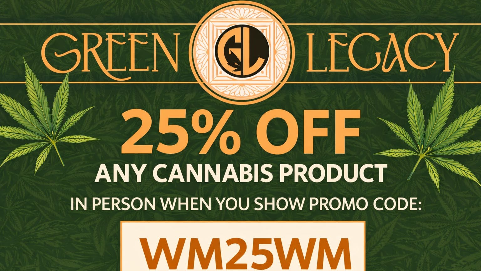 Green Legacy Delivery 25% OFF Any Cannabis Product