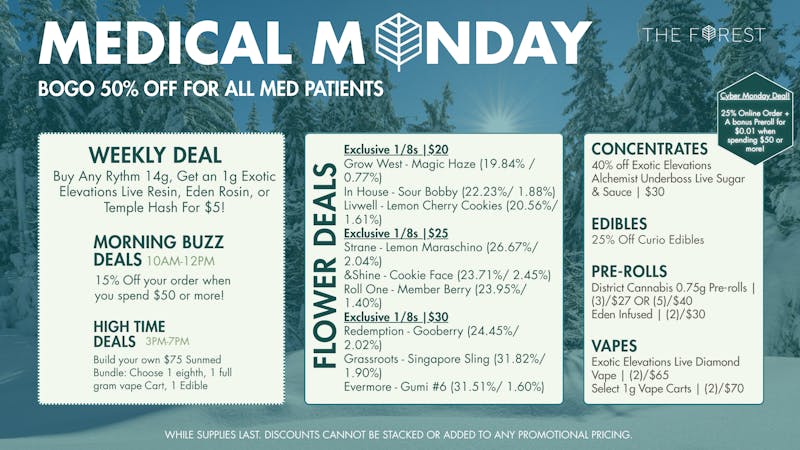 The Forest Baltimore MED MONDAY! BOGO 50% OFF FOR ALL MED PATIENTS