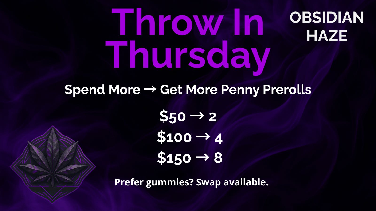 OBSIDIAN HAZE Throw in Thursday at Obsidian Haze