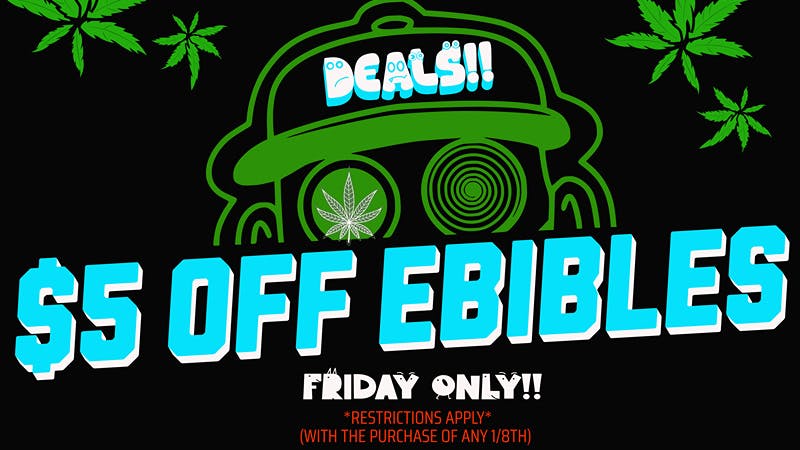 CREEP $5 Off Edibles Friday