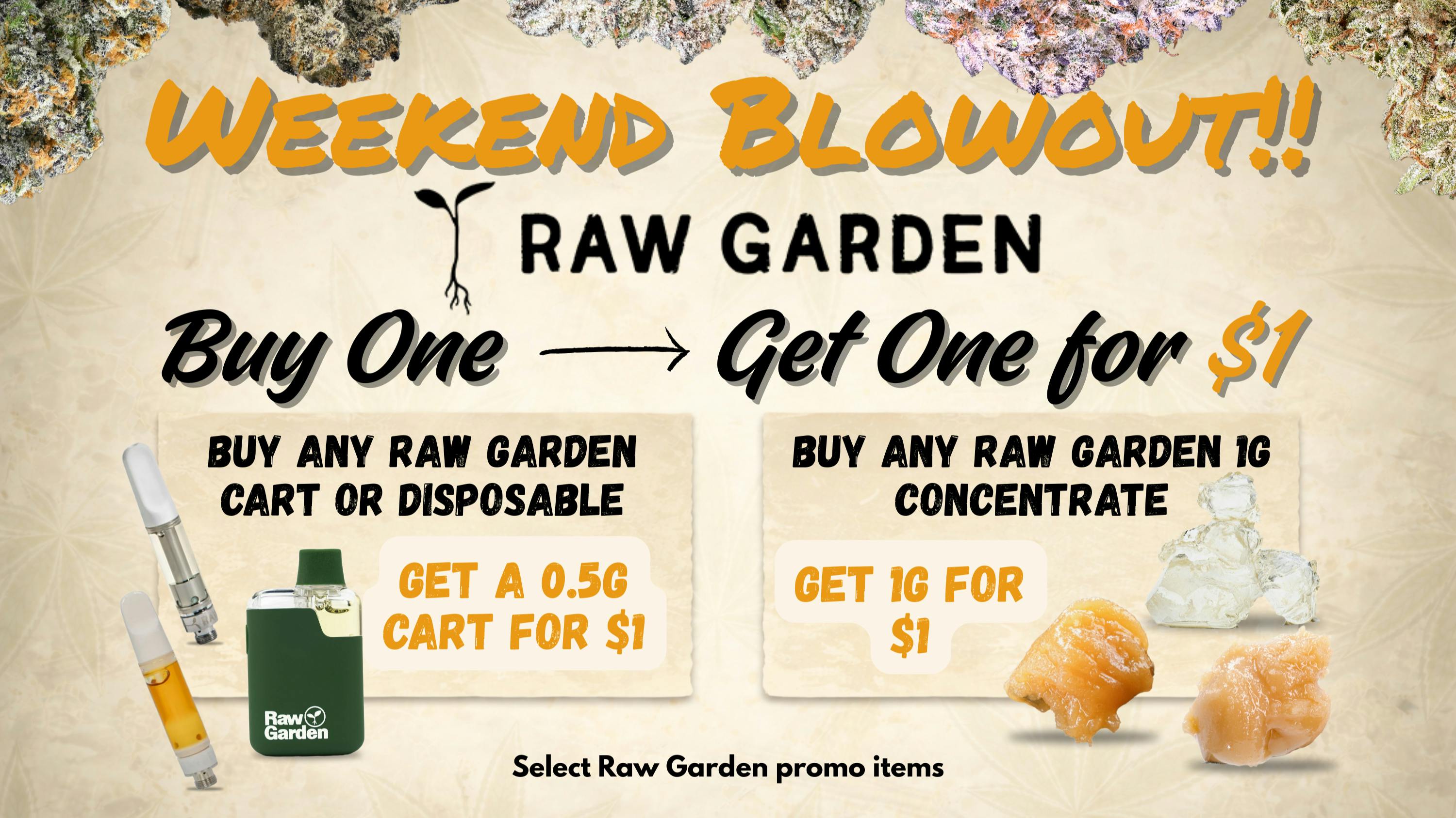 The Yucca Valley Dispensary Raw Garden BOGO $1 Carts and Concentrate!