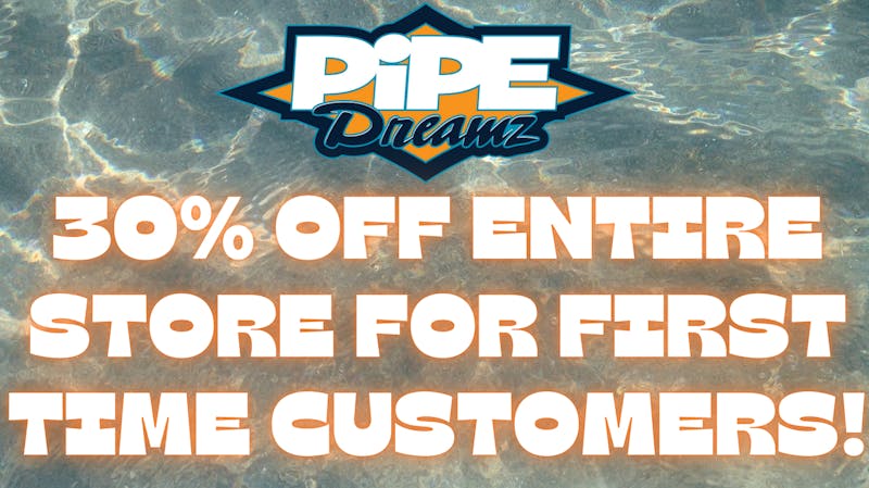 Pipe Dreamz FIRST TIME PATIENT