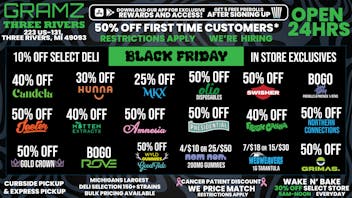 Gramz Cannabis - Three Rivers BLACK FRIDAY WEEKEND!