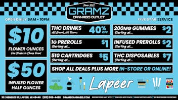 Gramz Cannabis - Lapeer $10 FLOWER OUNCES!