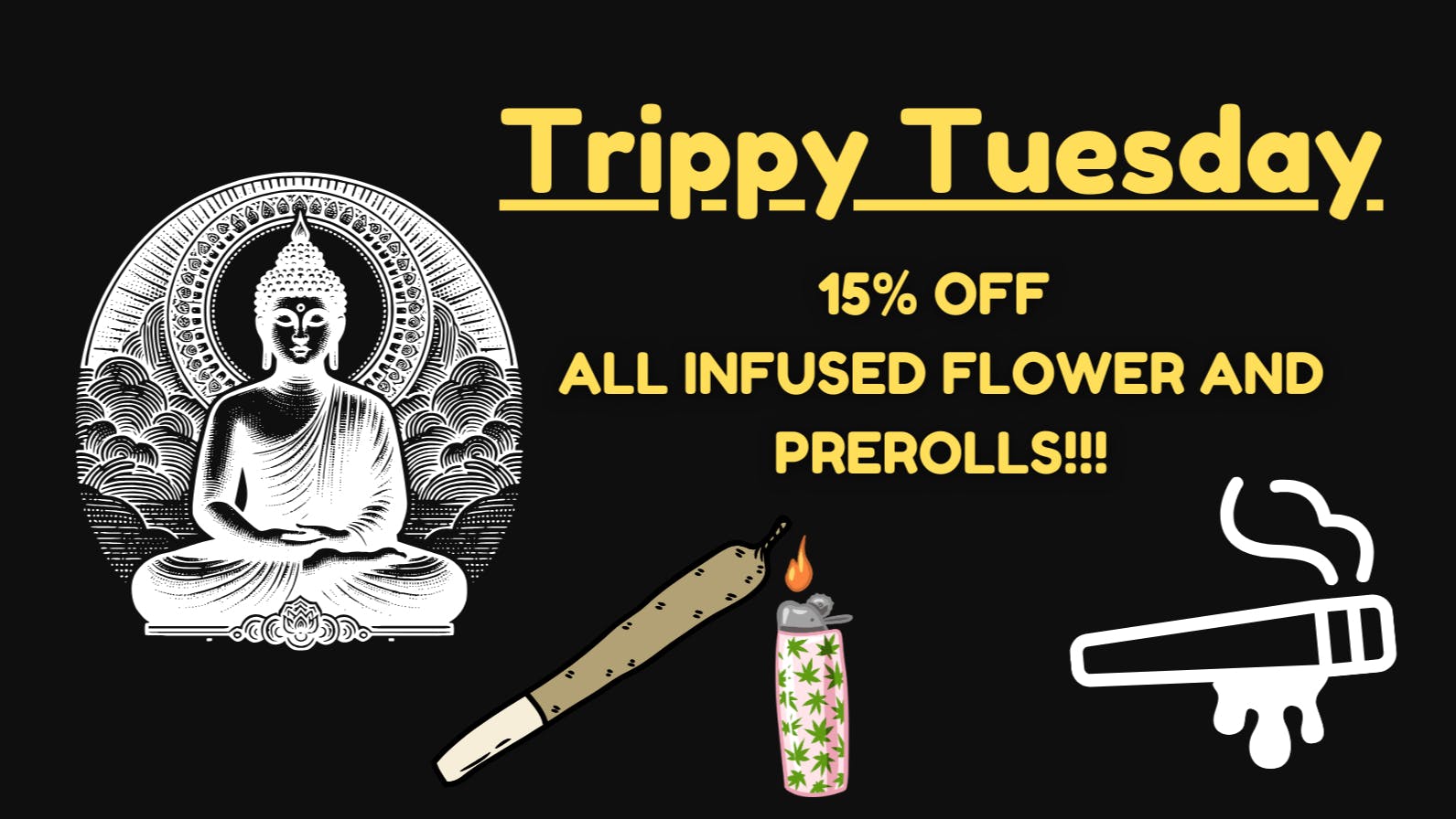 Canna Buddha of Jal Trippy Tuesday! 15% OFF Infused