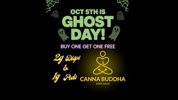 Canna Buddha of Hobbs - Drive Thru Ghost Day Special - Buy One, Get One FREE