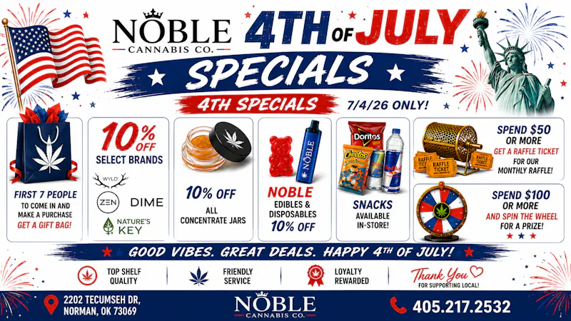 Noble Cannabis Co Dispensary 🧨💥4TH OF JULY SPECIALS💥🧨