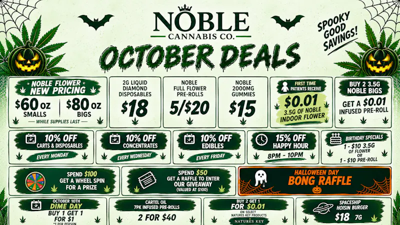 Noble Cannabis Co Dispensary HALLOWEEN SPECIALS🎃🕸️👻