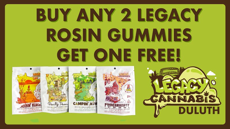 Legacy Cannabis Duluth Buy 2 Rosin Gummies in Duluth Get One FREE!