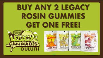 Legacy Cannabis Duluth Buy 2 Rosin Gummies in Duluth Get One FREE!