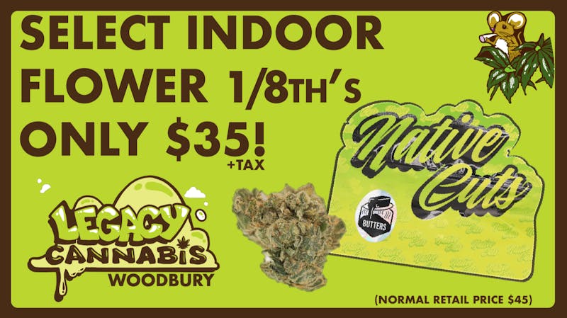 Legacy Cannabis Select Indoor 1/8s only $35!