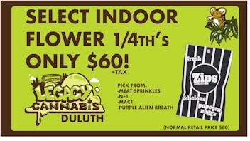 Legacy Cannabis Duluth Select Indoor Flower 1/4s only $60!