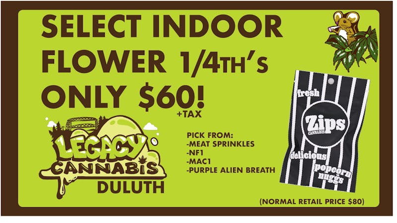 Legacy Cannabis Duluth Select Indoor Flower 1/4s only $60!