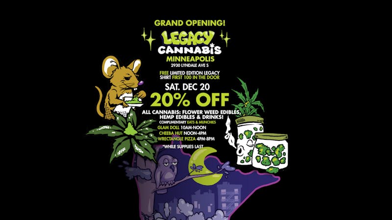 Legacy Cannabis MPLS Dispo Grand Opening Sat- 20% OFF!