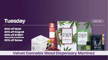 Velvet Cannabis Dispensary Martinez DAILY TUESDAY DEALS