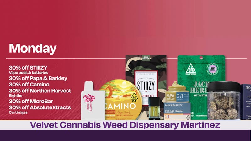 Velvet Cannabis Dispensary Martinez Daily Monday Deals @ Velvet Martinez!