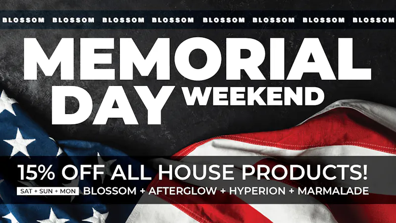 Blossom Cannabis - South Portland Memorial Day House Party - 15% Off Sat-Mon