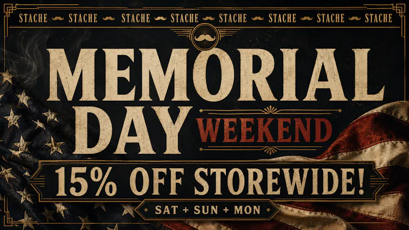 Stache Sat-Mon Memorial Day Speakeasy: 15% Off All
