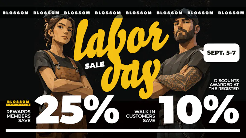 Blossom Cannabis - South Portland 🔥 LABOR LESS. SAVE MORE. 25% OFF STOREWIDE 🔥