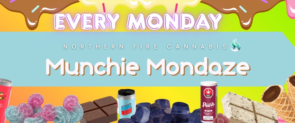 Northern Fire Cannabis Munchie Mondaze
