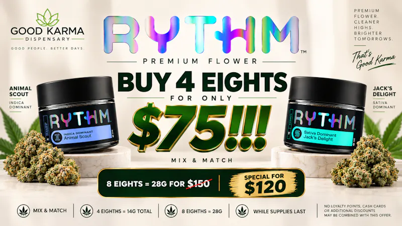 Good Karma Delivery BUY 4 EIGHTS FOR $75 RYTHM and 8 for $120 only!!!!