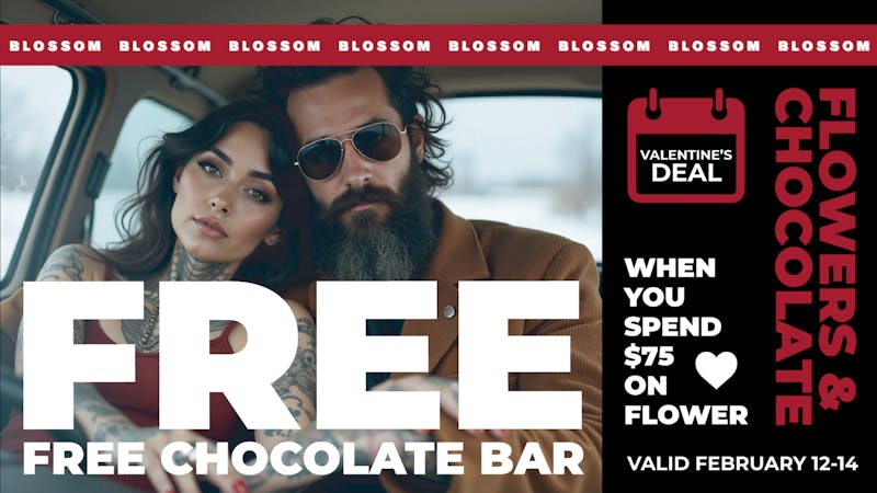 Blossom Cannabis - Biddeford VALENTINE'S: Spend $75 get FREE Chocolate