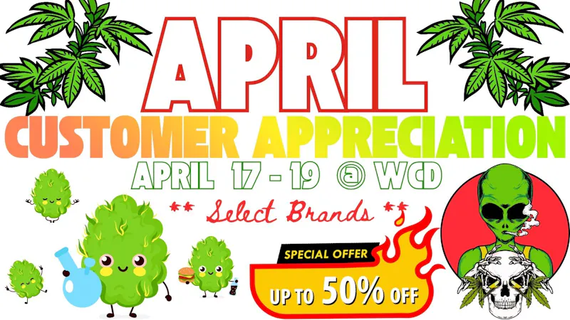 Woodland Cannabis Dispensary WCD CUSTOMER APPRECIATION WEEKEND!!!