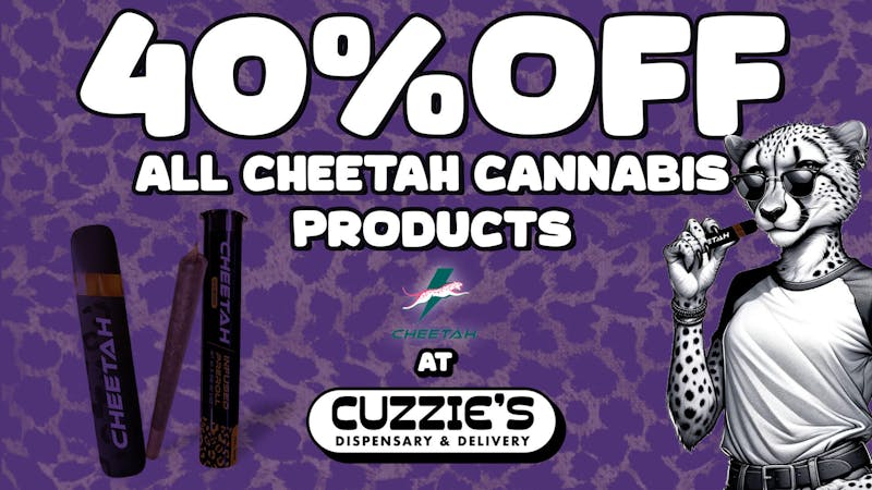 Cuzzies Dispensary 40% Off All Cheetah Vape Products