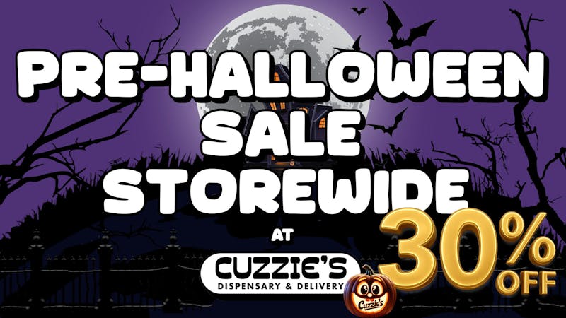 Cuzzies Dispensary Pre-Halloween Sale