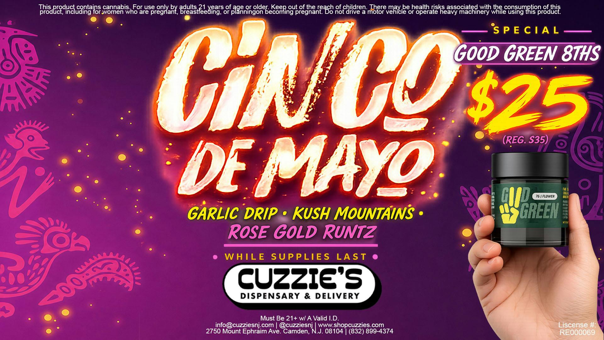 Cuzzies Dispensary Cinco de Mayo: Good Green 8ths $25