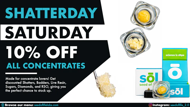 Seed of Life Labs - Fairview Shatterday Saturday (10% OFF)