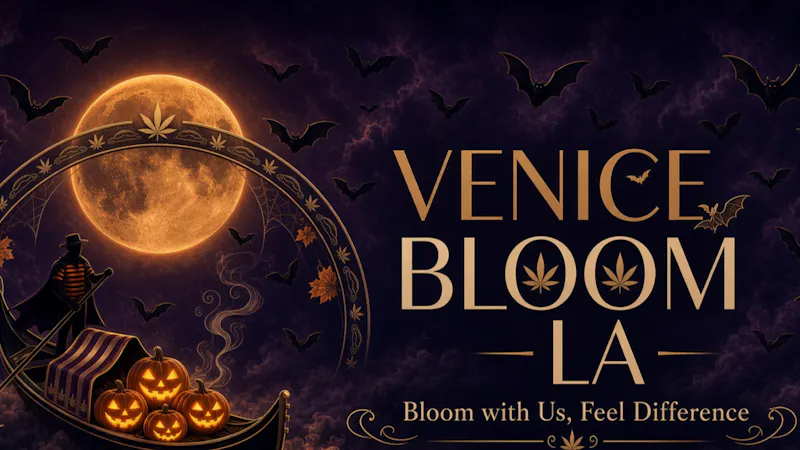 VENICE BLOOM HALLOWEEN DEALS- +FREE PRE ROLL+FREE DELIVERY